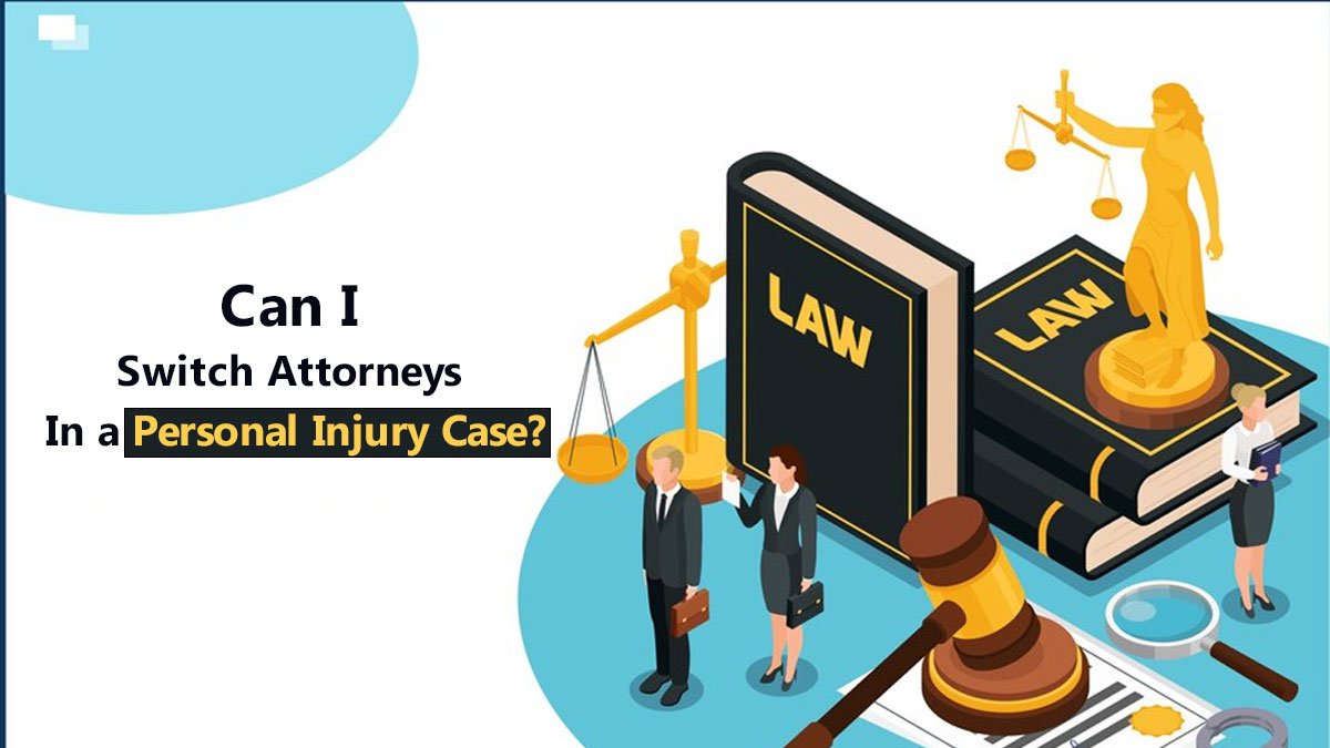 Can I Switch Attorneys in a Personal Injury Case
